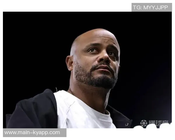 巴贝尔称孔帕尼具备强大气场助力拜仁重塑球队秩序与信心